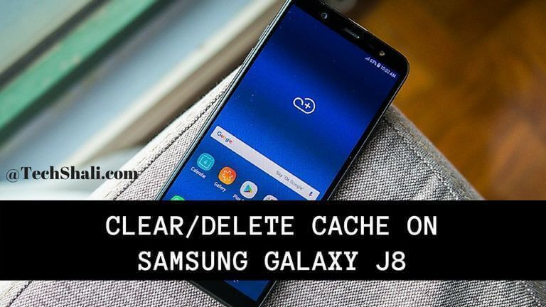 Photo of How to delete cache on Samsung Galaxy J8