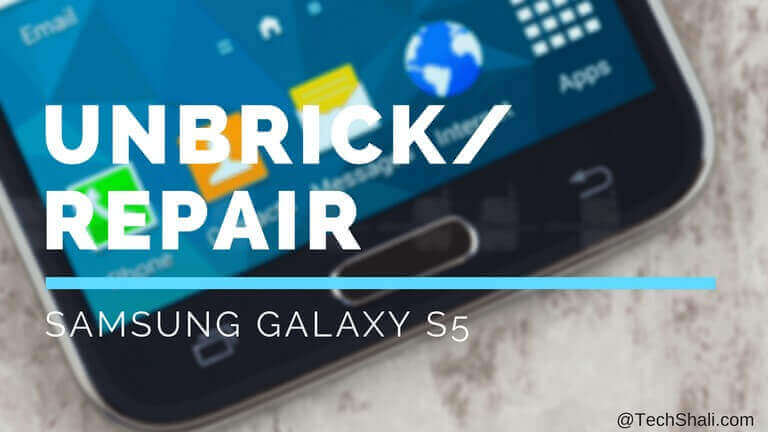 Unbrick Samsung Galaxy S5 with stock firmware