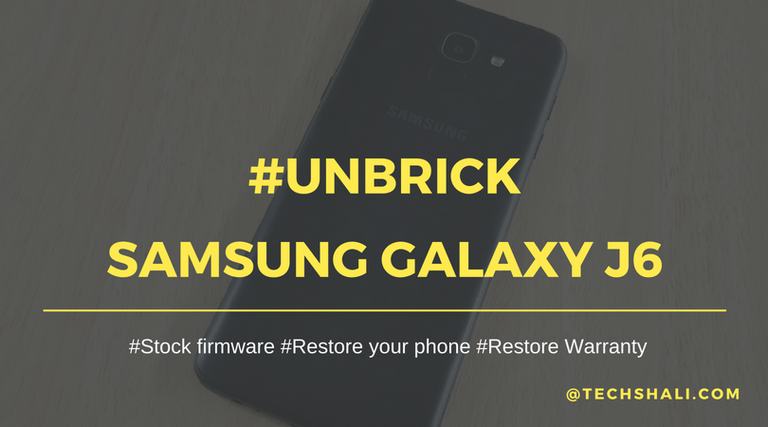 Photo of How to repair/unbrick Samsung Galaxy J6 with stock firmware