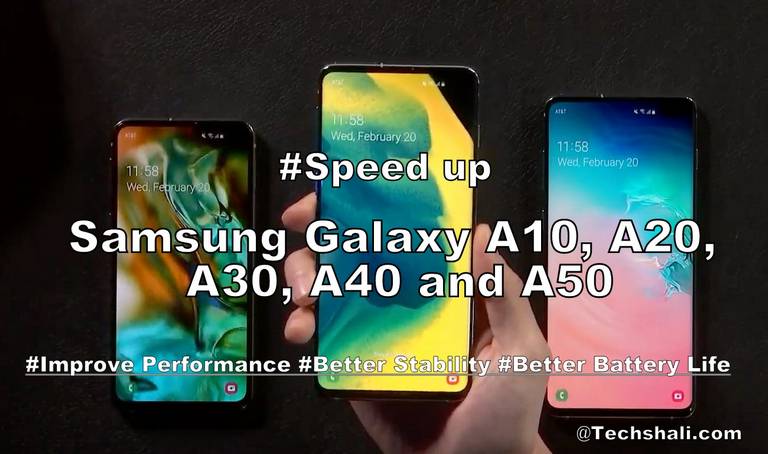 Photo of How to speed up Samsung Galaxy A10, A20, A30, A40, A50 for faster performance