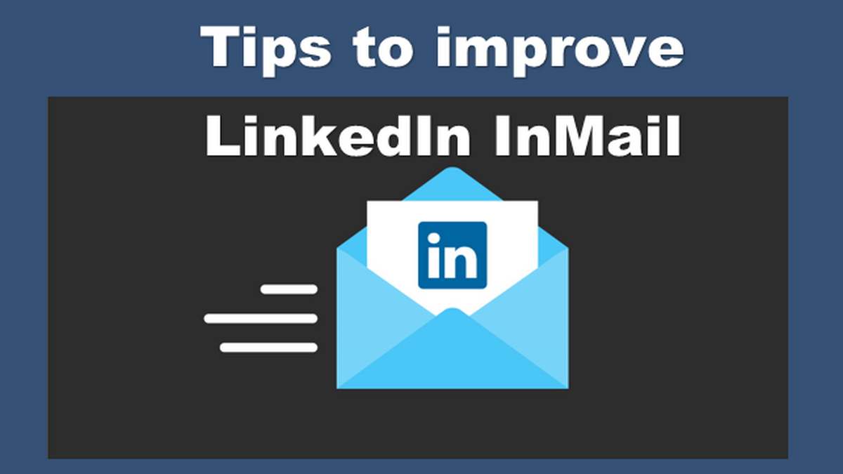 Best Tips for Using LinkedIn InMail and Making the Most of It