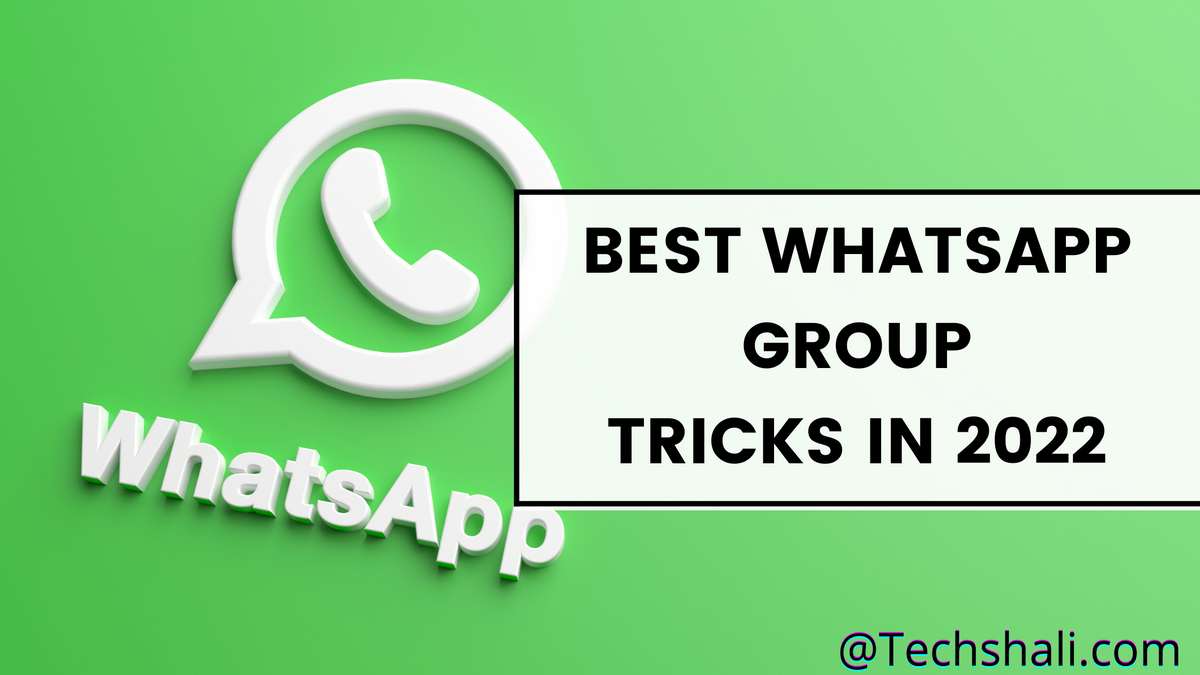 11 Best WhatsApp Groups Tricks of 2022