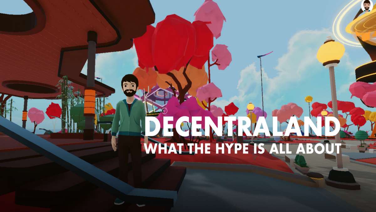 The virtual world in the blockchain: What is Decentraland?