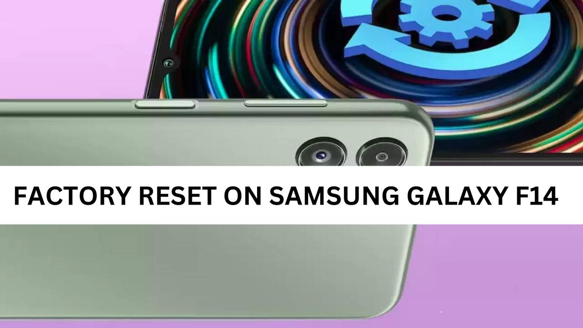Factory reset Samsung Galaxy F14