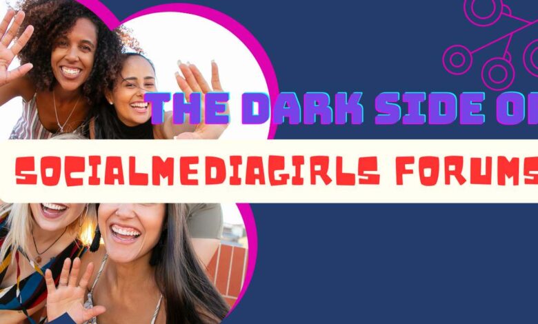 Photo of The Dark Side of SocialMediaGirls Forums