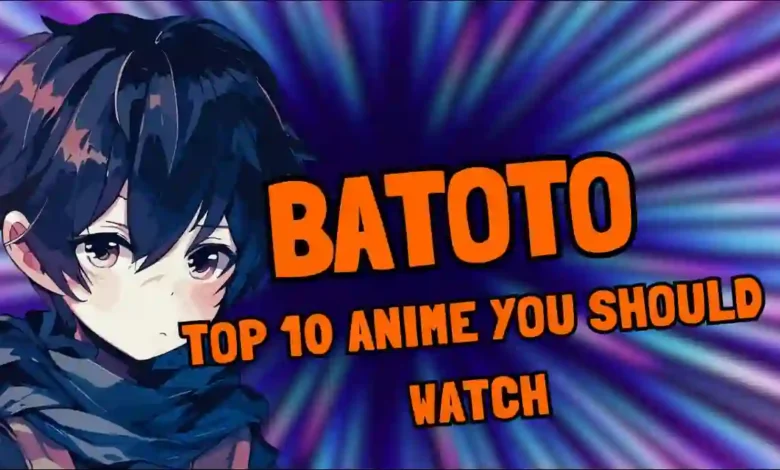 Top 10 Anime on Batoto You Should Watch
