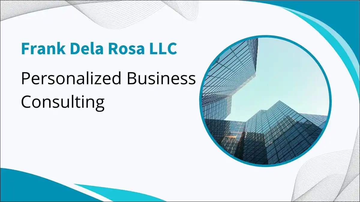 Frank Dela Rosa LLC Offers Personalized Business Consulting
