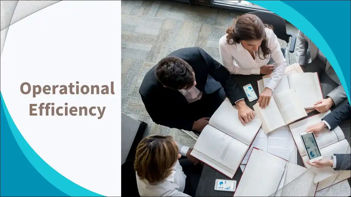 Better Operational Efficiency