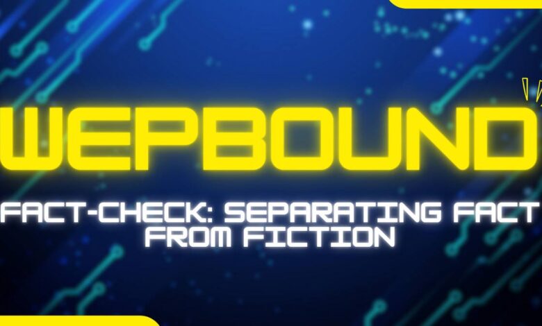 Wepbound Fact-Check