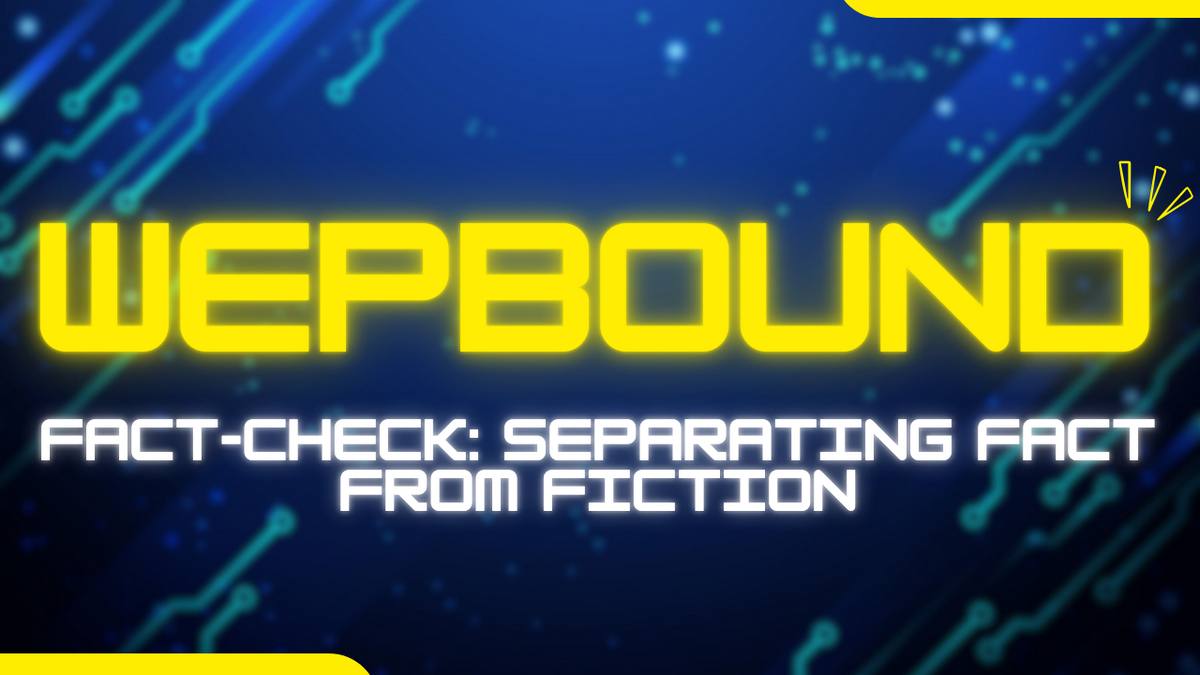 Wepbound Fact-Check