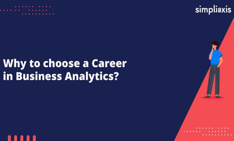 Why to choose a Career in Business Analytics?