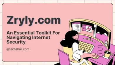 Photo of Zryly.com: An Essential Toolkit For Navigating Internet Security