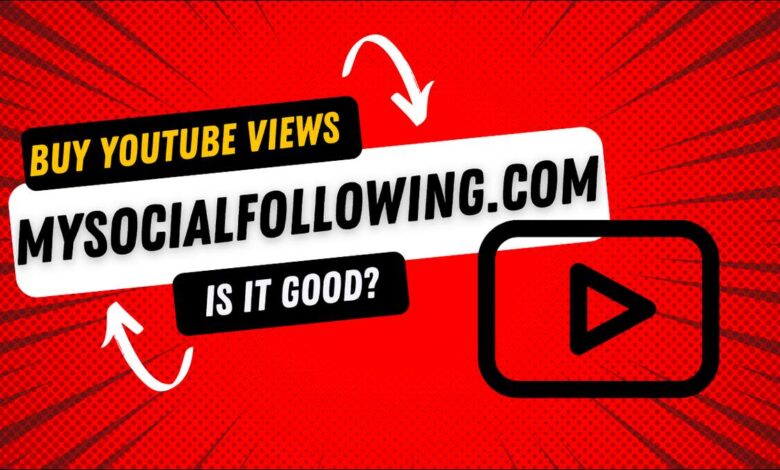 Buy YouTube Views from MySocialFollowing.com