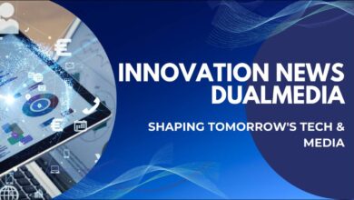 Photo of Innovation News DualMedia: Shaping Tomorrow’s Tech & Media