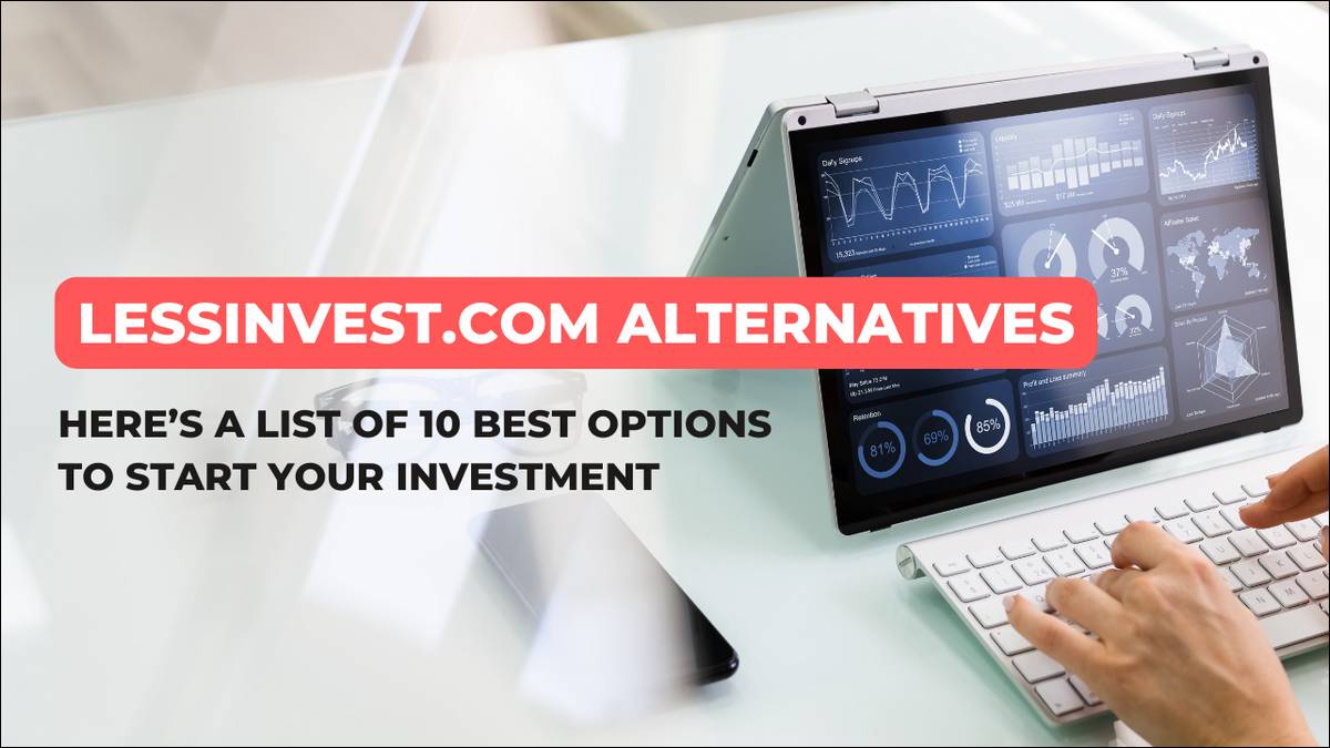 Here's a list of best LessInvest.com Alternatives in 2025 for investment purpose.
