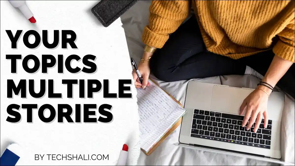 Your Topics Multiple Stories
