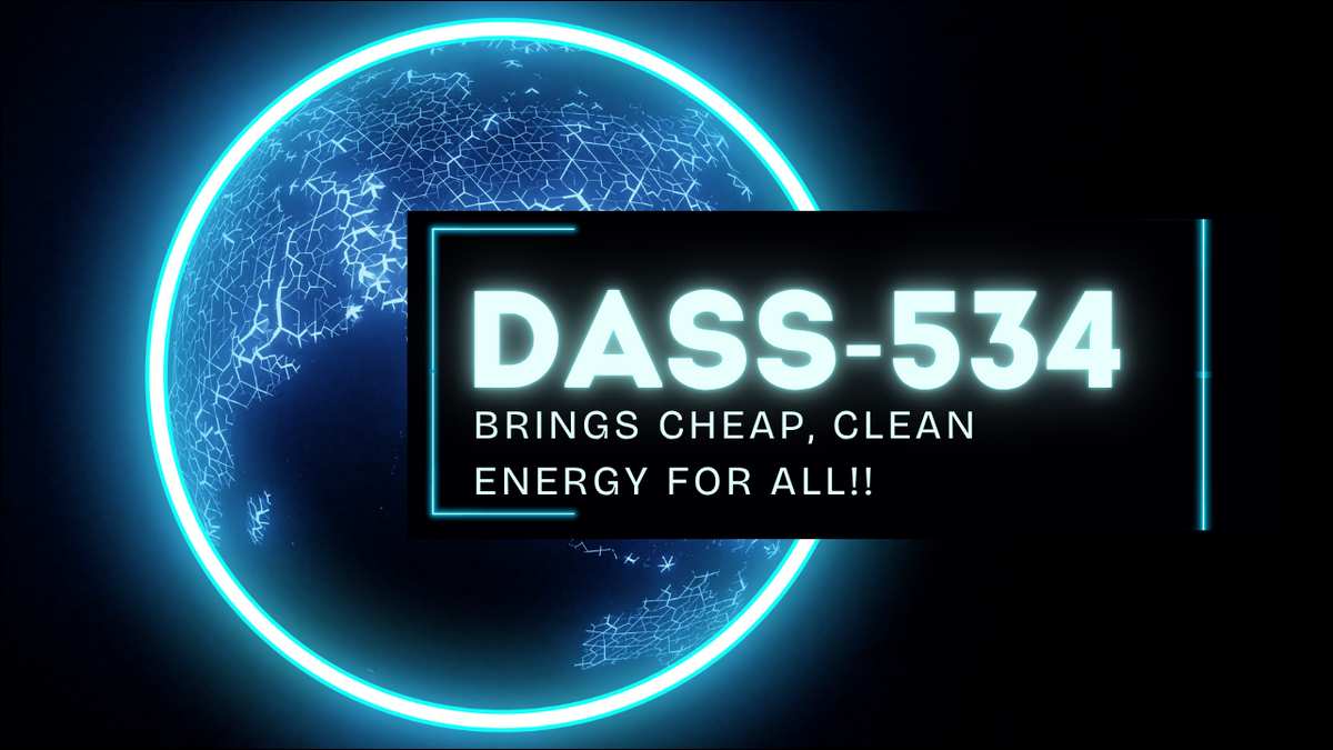 DASS-534 Brings Cheap, and Sustainable energy option.