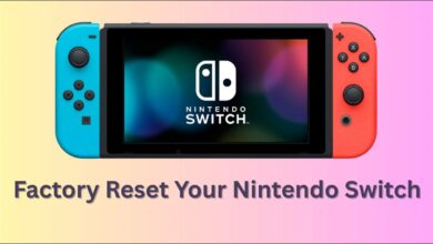 Photo of How to Factory Reset Your Nintendo Switch
