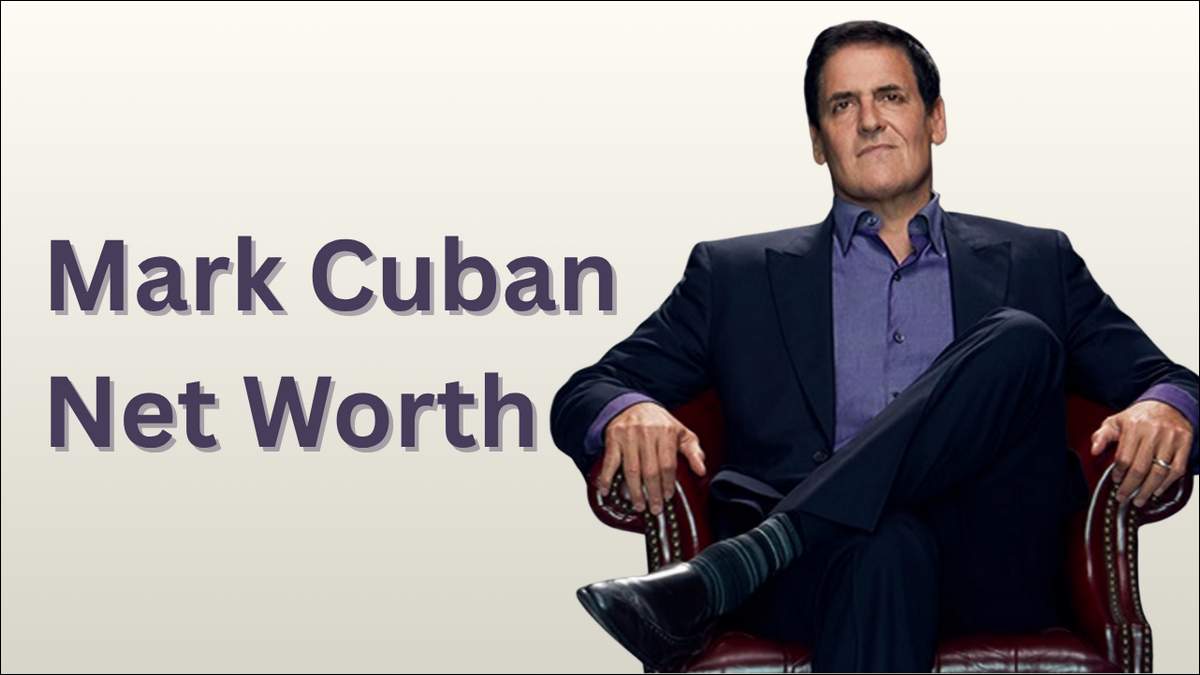 As of 2025, the current Mark Cuban’s net worth, estimated at $5.7 to $7.8 billion. Find out how his smart business choices built his fortune.