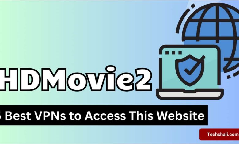 Here's a list of 5 best VPNs to access HDMovie2 safely in 2025.