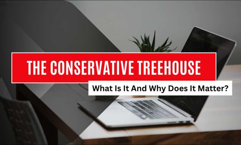 Learn what The Conservative Treehouse is, what it talks about, who reads it, and why it matters in today’s news and politics.