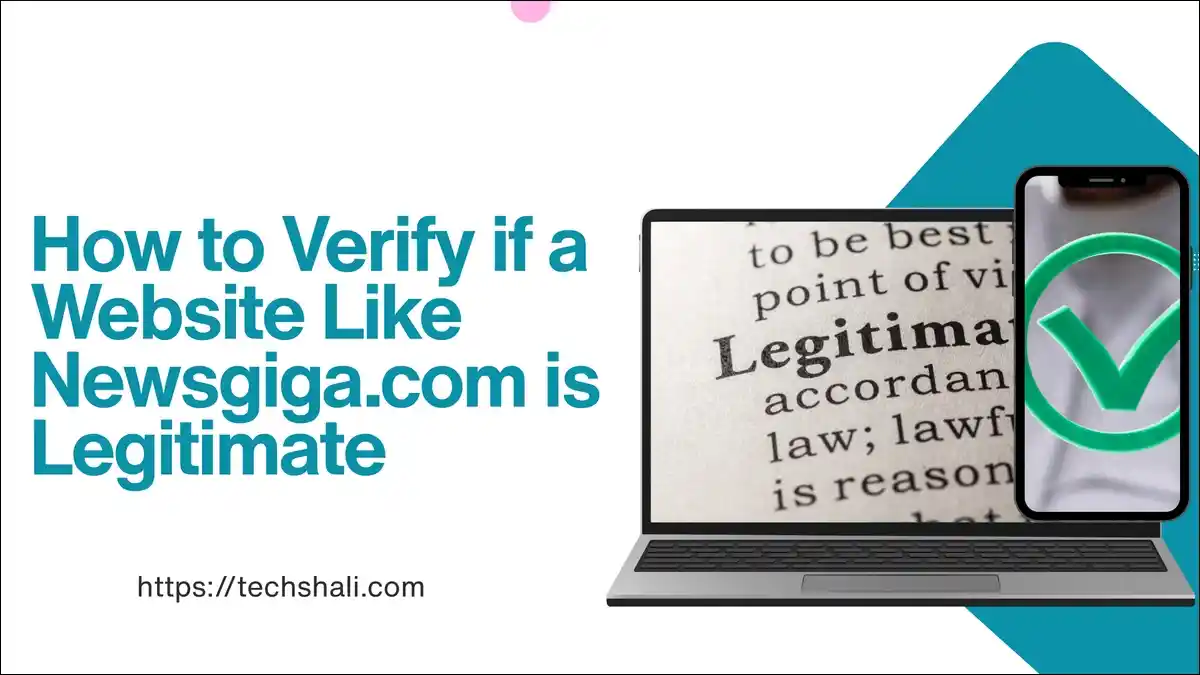 How to Verify if a Website Like Newsgiga.com is Legitimate