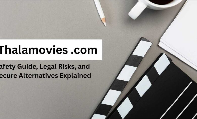 In this guide, explain what thalamovies .com is, legal and safer alternatives.