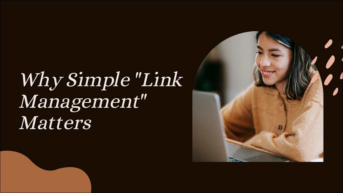 Learn the importance of Link Management