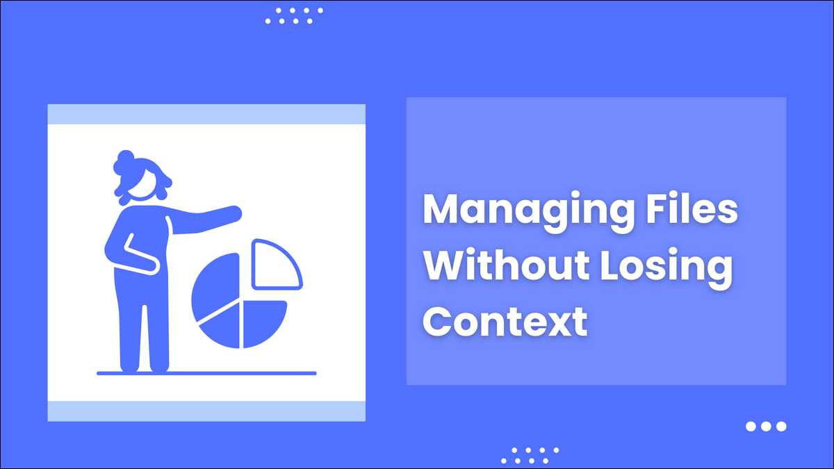 This Tool Let Users Manage Files Without Losing Context