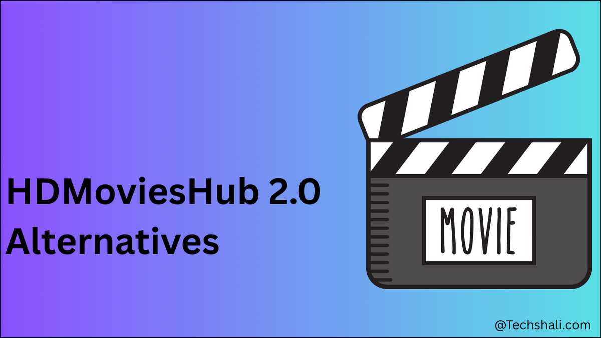 List of top HDMoviesHub 2.0 Alternatives