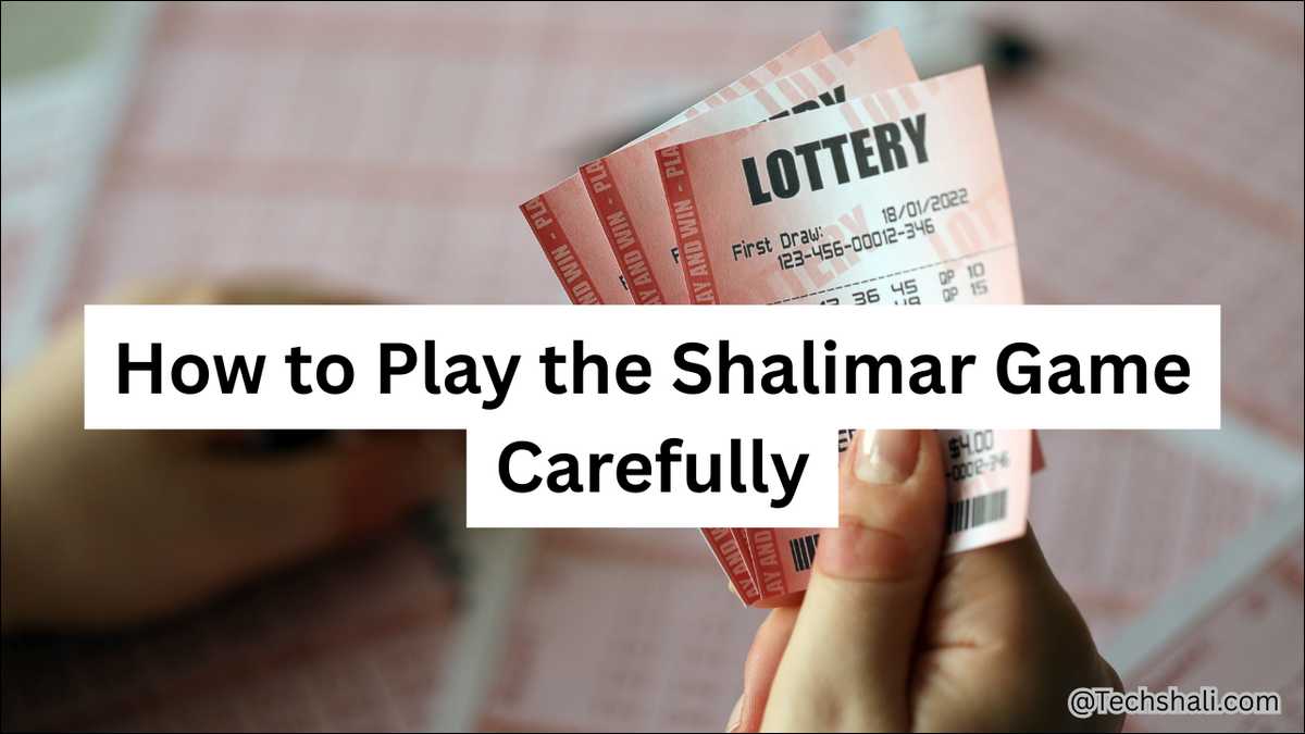 How to Play the Shalimar Game Carefully