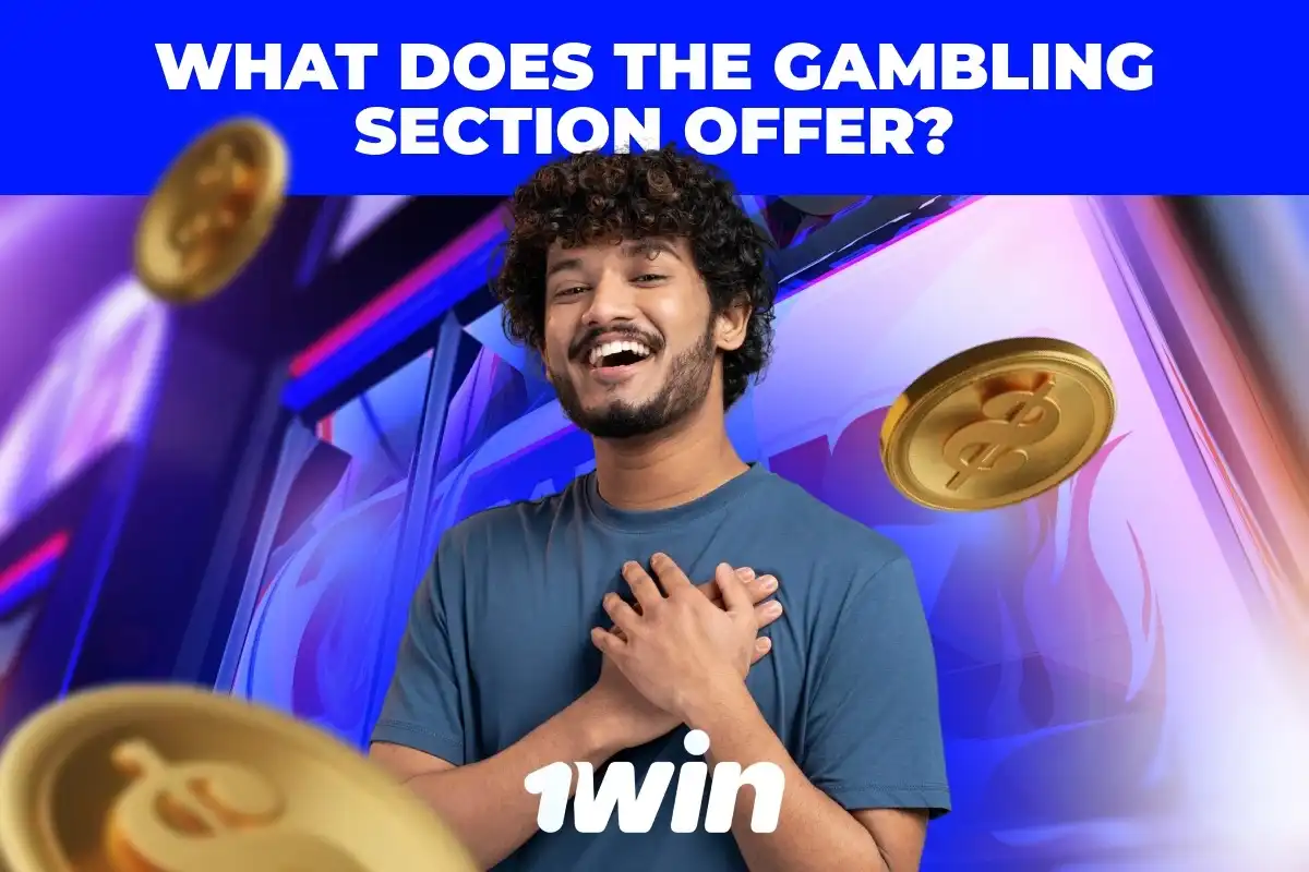 What Does the Gambling Section Offer