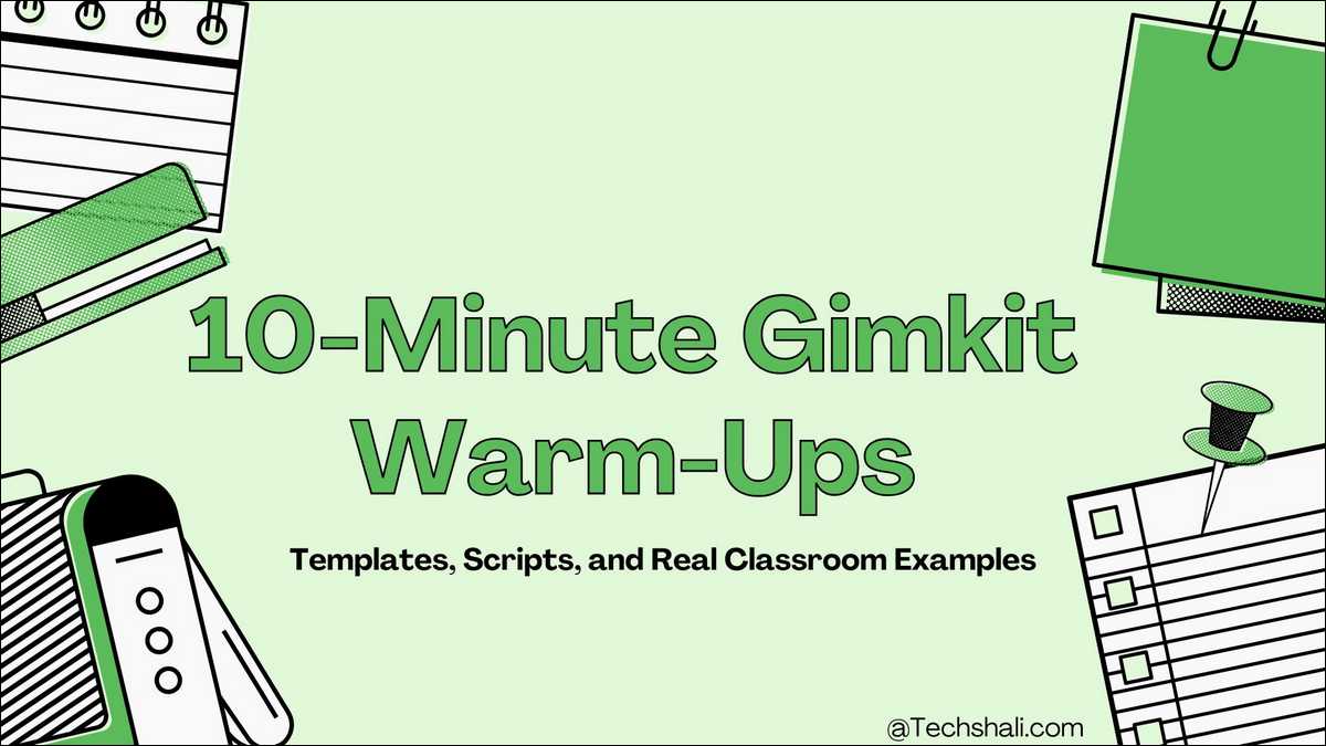 10-Minute Gimkit Warm-Ups: Templates, Scripts, and Real Classroom Examples