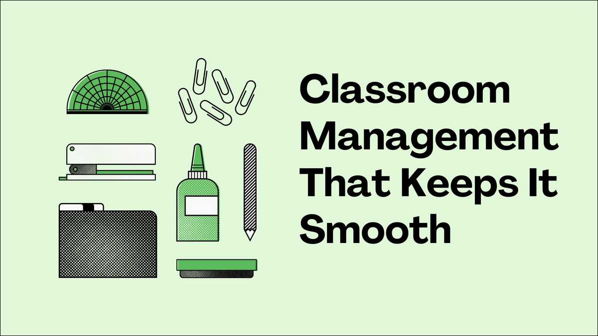 Classroom Management That Keeps It Smooth