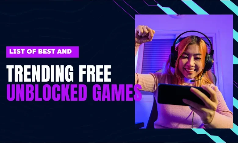 50+ Trending Free Unblocked Games