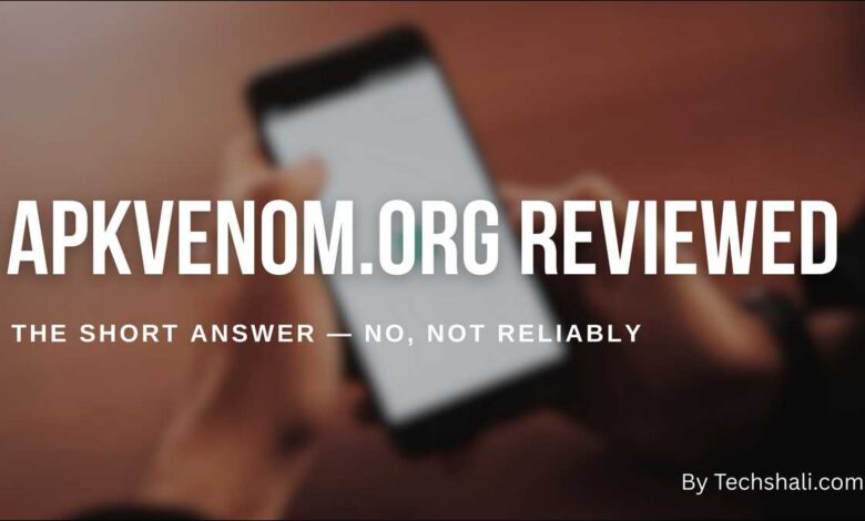 Is APKVenom.org Safe to Download Apps? Here's The Right Answer Is No, not at all!
