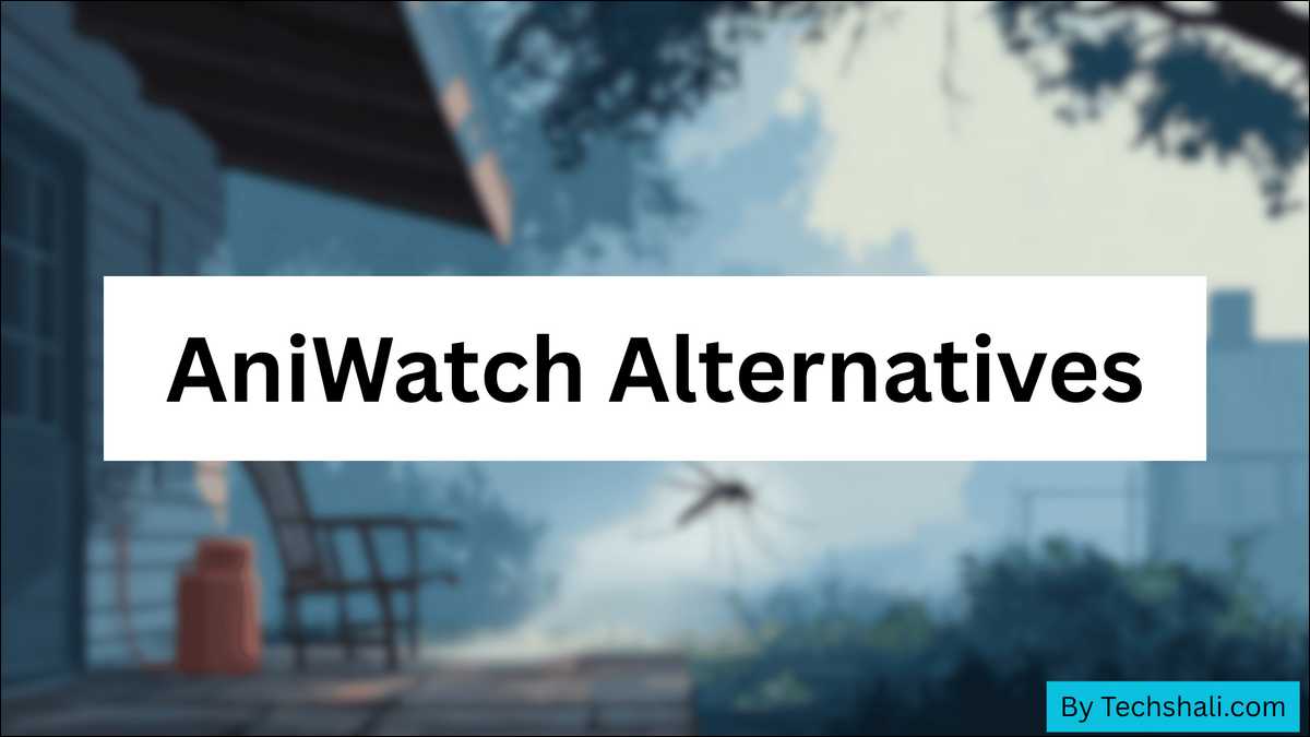 List of 10 Best Legal AniWatch Alternatives That Work in 2026