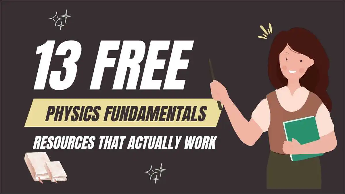 Here Free Physics Fundamentals Resources That Actually Worth Your Time