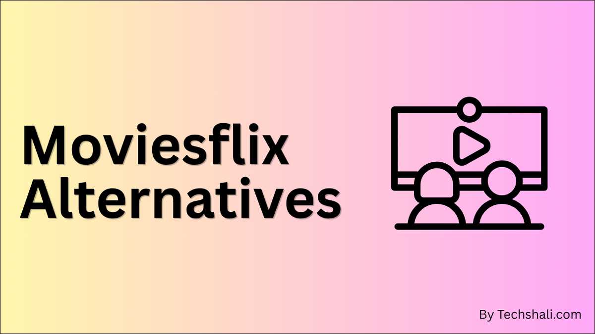 Here's a list of Free Legal Moviesflix Alternatives Working in India