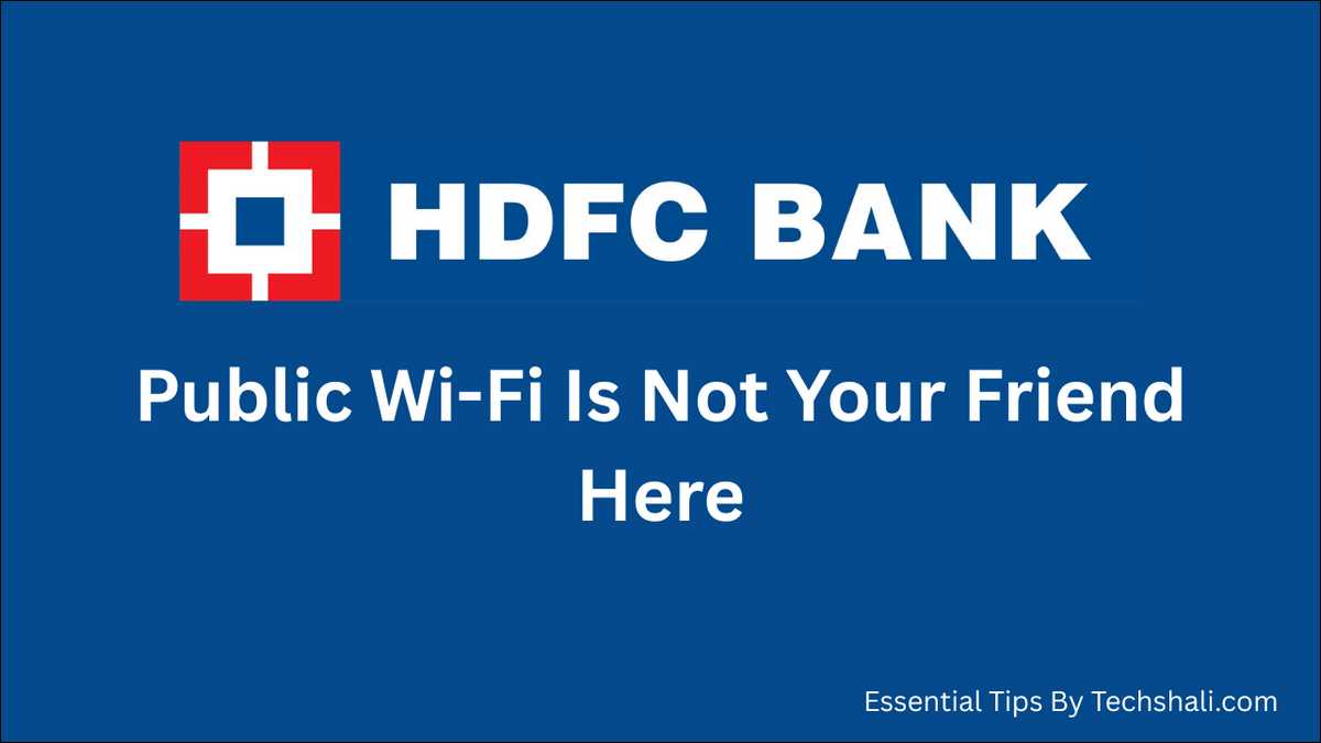 Public Wi-Fi Is Not Your Friend Here