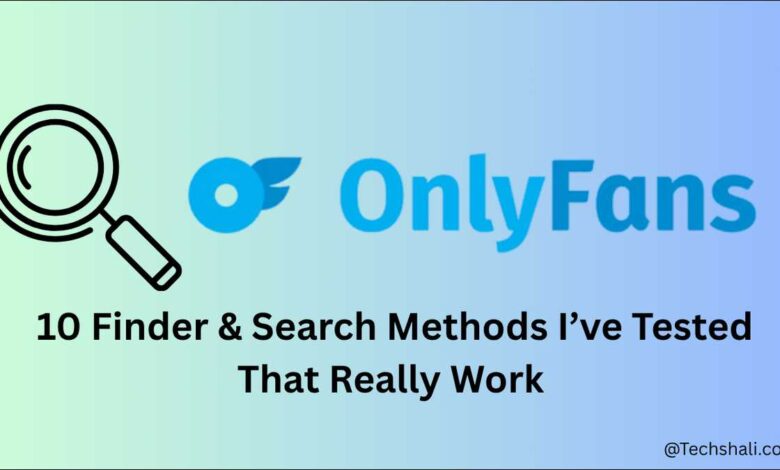 OnlyFans Finder & Search Methods 2026: 10 Tested Ways to Discover Creators Safely
