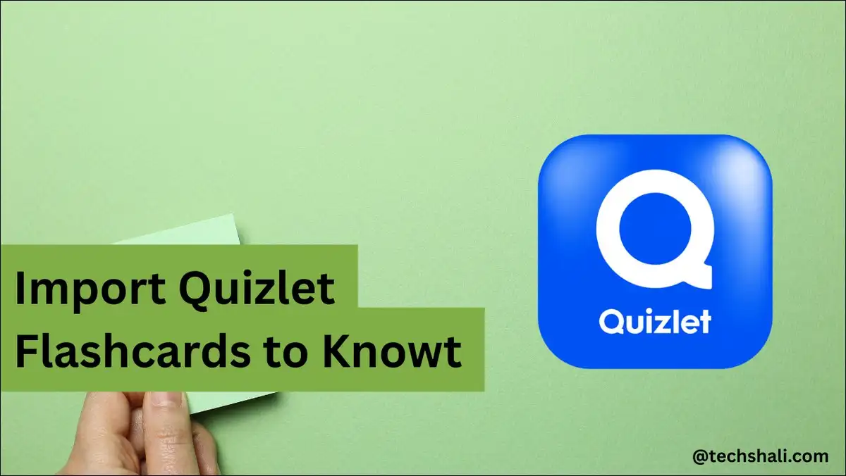 Learn how to Import Quizlet Flashcards to Knowt step by step