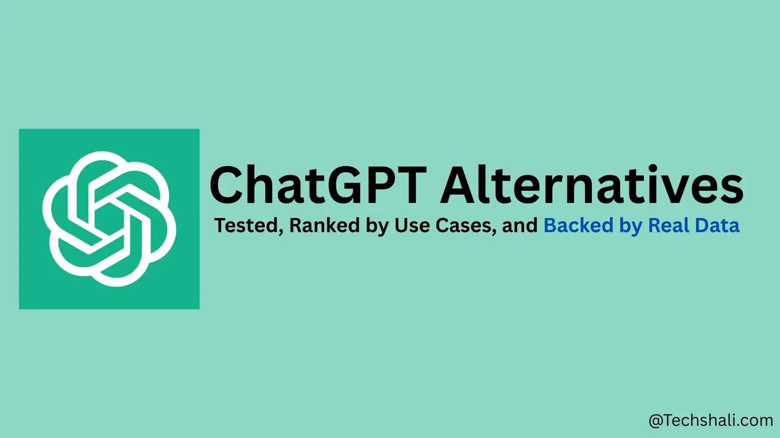 ChatGPT Alternatives 2026: 25+ Tested & Ranked (Backed By Data)