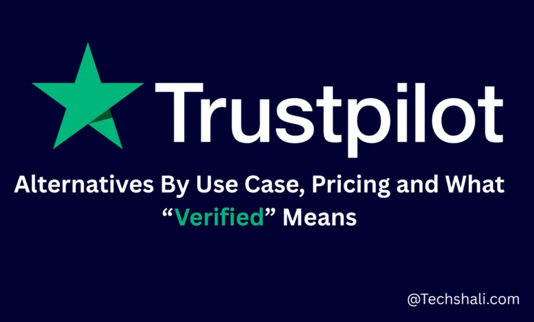 15 Best Trustpilot Alternatives (2026): Compared by Use Case, Pricing and What “Verified” Really Means